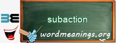 WordMeaning blackboard for subaction